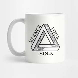 Silence Your Mind Mug